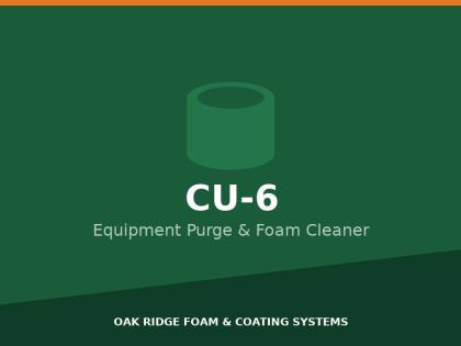 CU-6 Foam Cleaner / Purge Solvent