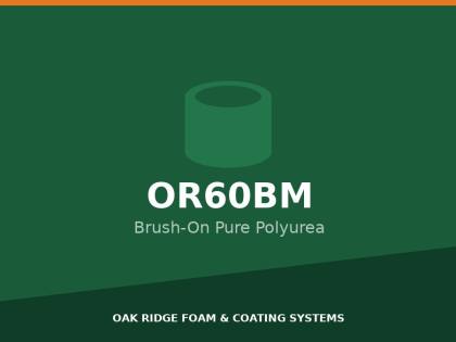 OR 60BM Brush-On Pure Polyurea
