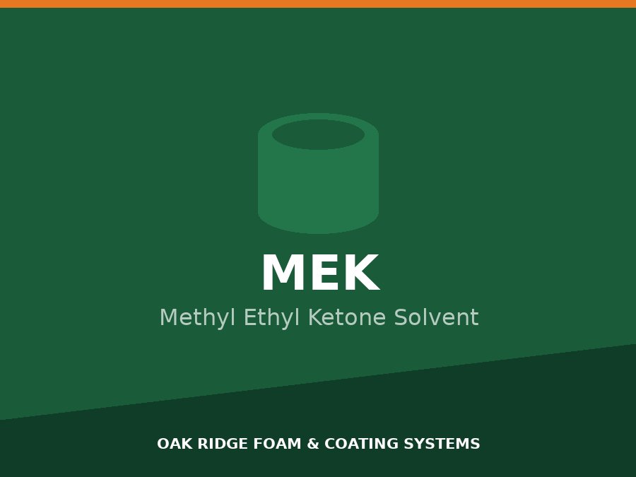 MEK — Methyl Ethyl Ketone Solvent